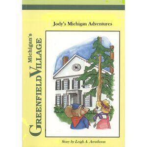 Michigan's Greenfield Village Jody's Michigan Adventures Leigh Arrathoon